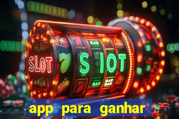 app para ganhar dinheiro jogando